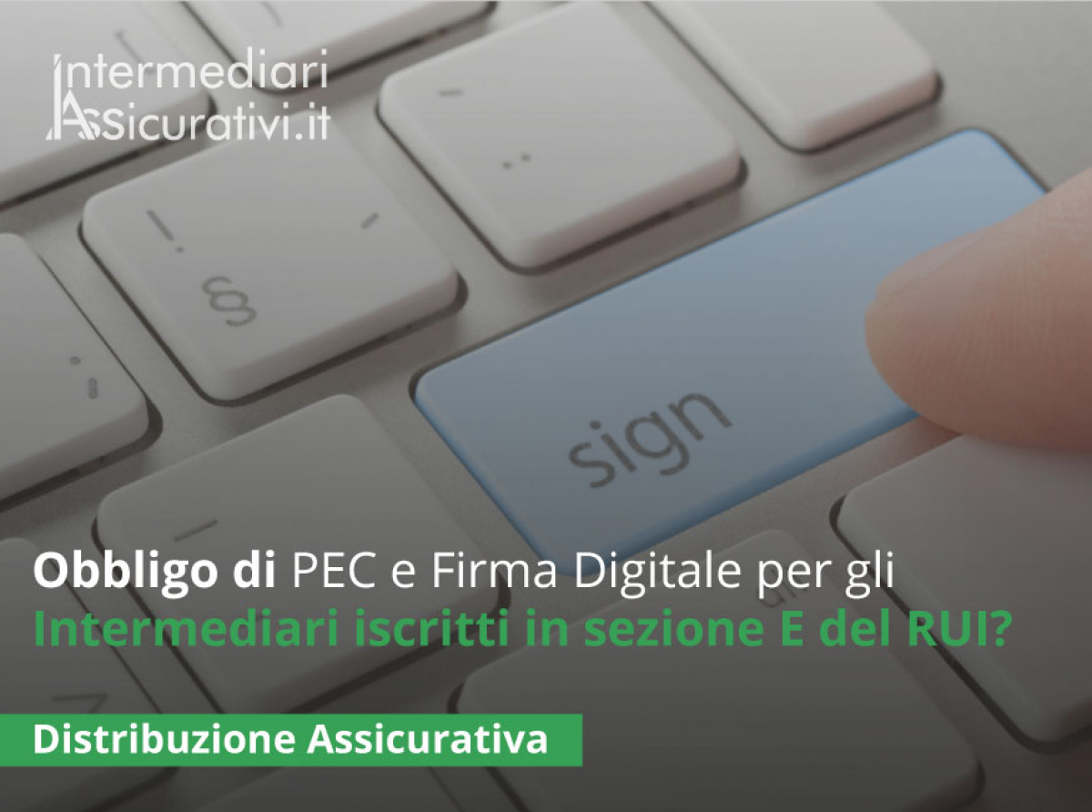 obbligo-di-pec-e-firma-digitale-per-gli-intermediari-iscritti-in-sezione-e-del-rui