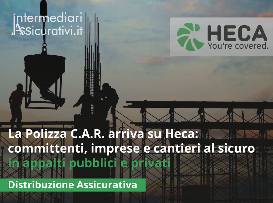la-polizza-c-a-r-arriva-su-heca-committenti-imprese-e-cantieri-al-sicuro-in-appalti-pubblici-e-privati