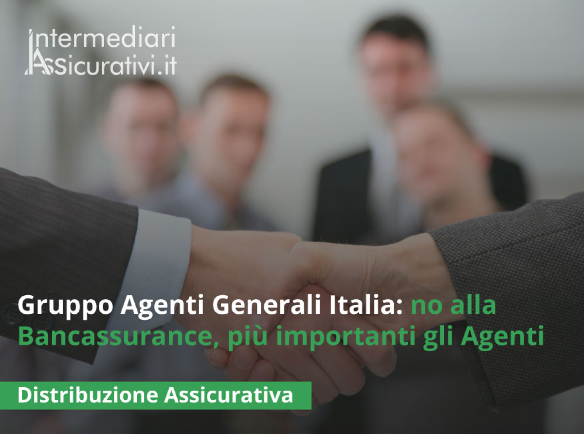 gruppo-agenti-generali-italia-no-alla-bancassurance-piu-importanti-gli-agenti