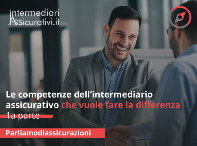 Le competenze dell’intermediario assicurativo che vuole fare la differenza - 1a parte