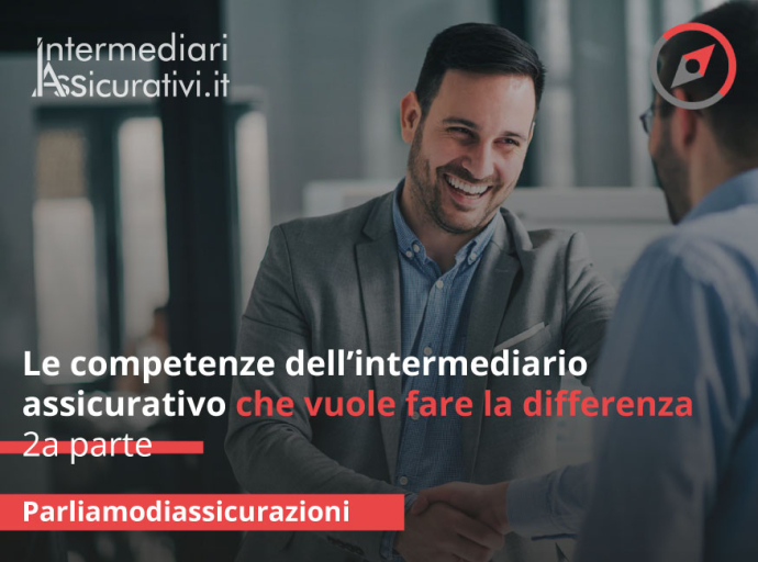 Le competenze dell’intermediario assicurativo che vuole fare la differenza - 2a parte