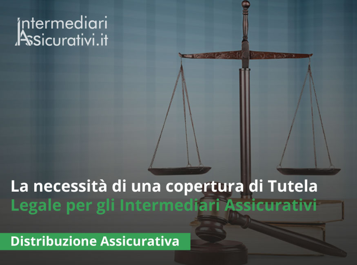 la-necessita-di-una-copertura-di-tutela-legale-per-gli-intermediari-assicurativi
