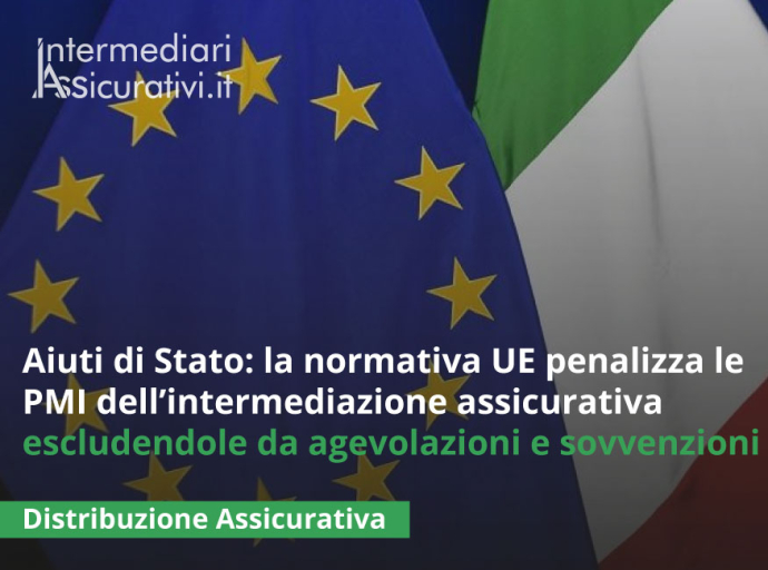 Aiuti di Stato: la normativa UE penalizza le PMI dell’intermediazione assicurativa escludendole da agevolazioni e sovvenzioni