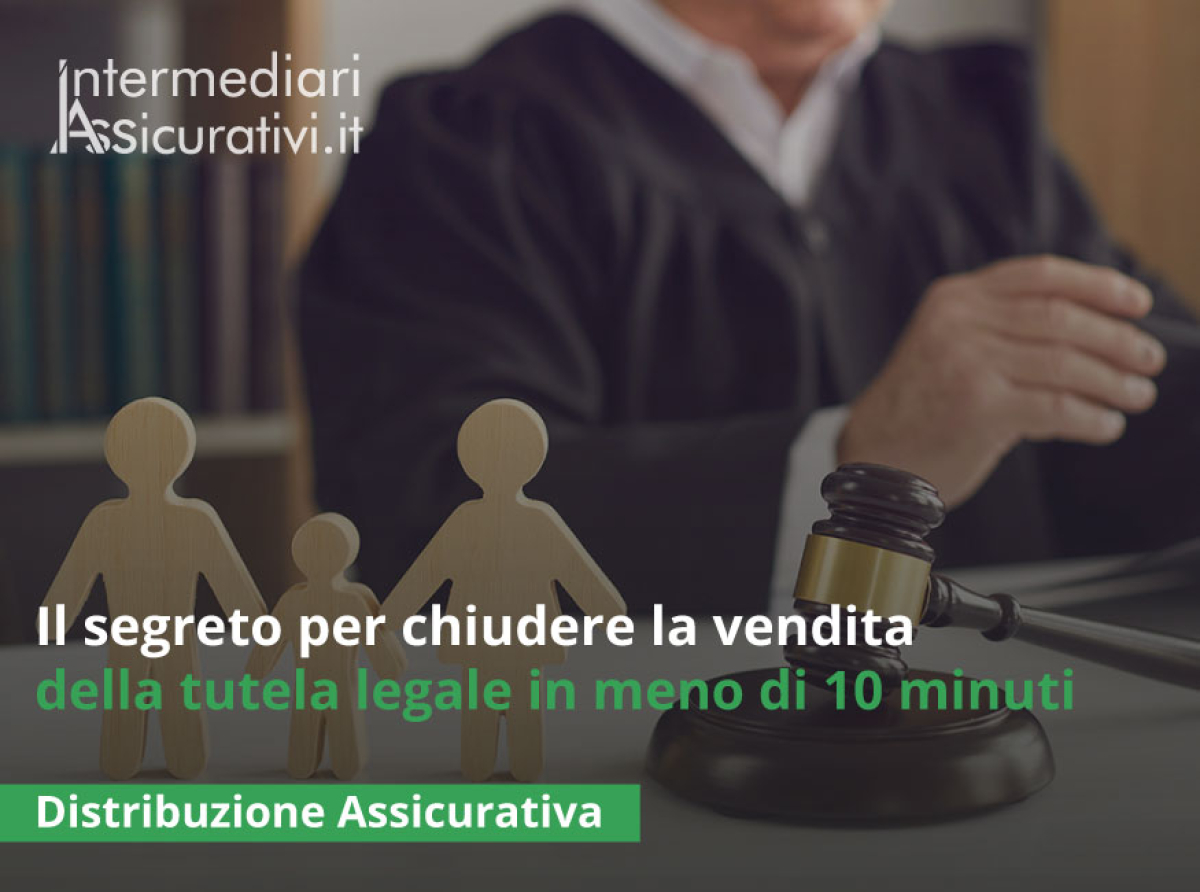 il-segreto-per-chiudere-la-vendita-della-tutela-legale-in-meno-di-10-minuti