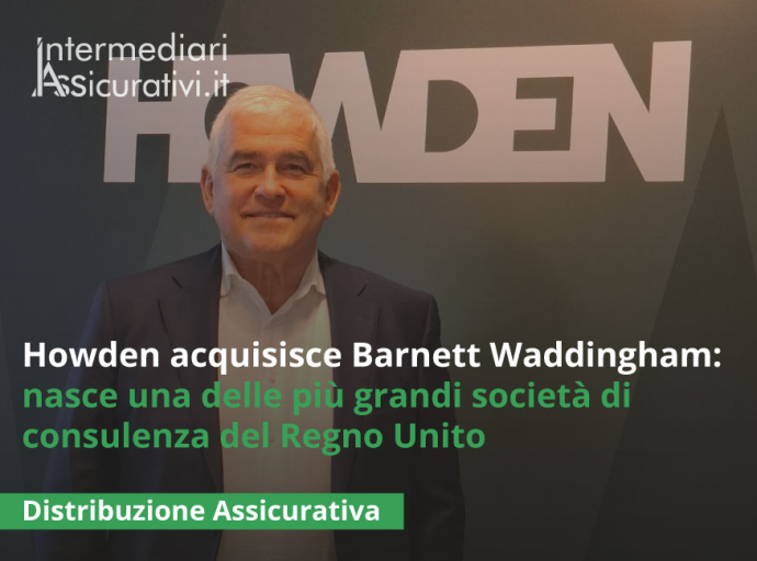 Howden acquisisce Barnett Waddingham: nasce una delle più grandi società di consulenza del Regno Unito