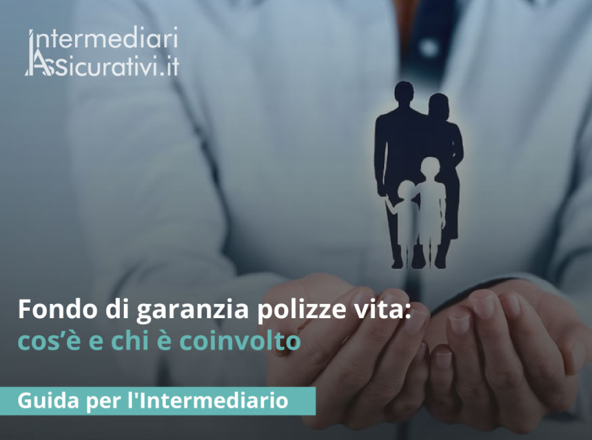 fondo-di-garanzia-polizze-vita-cos-e-e-chi-e-coinvolto